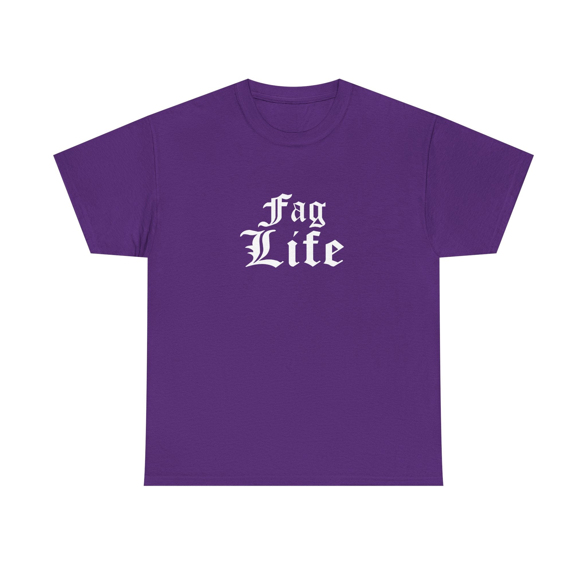 Fag Life T-Shirt