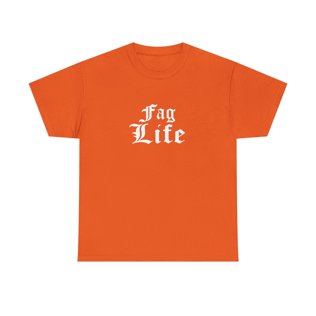 Fag Life T-Shirt