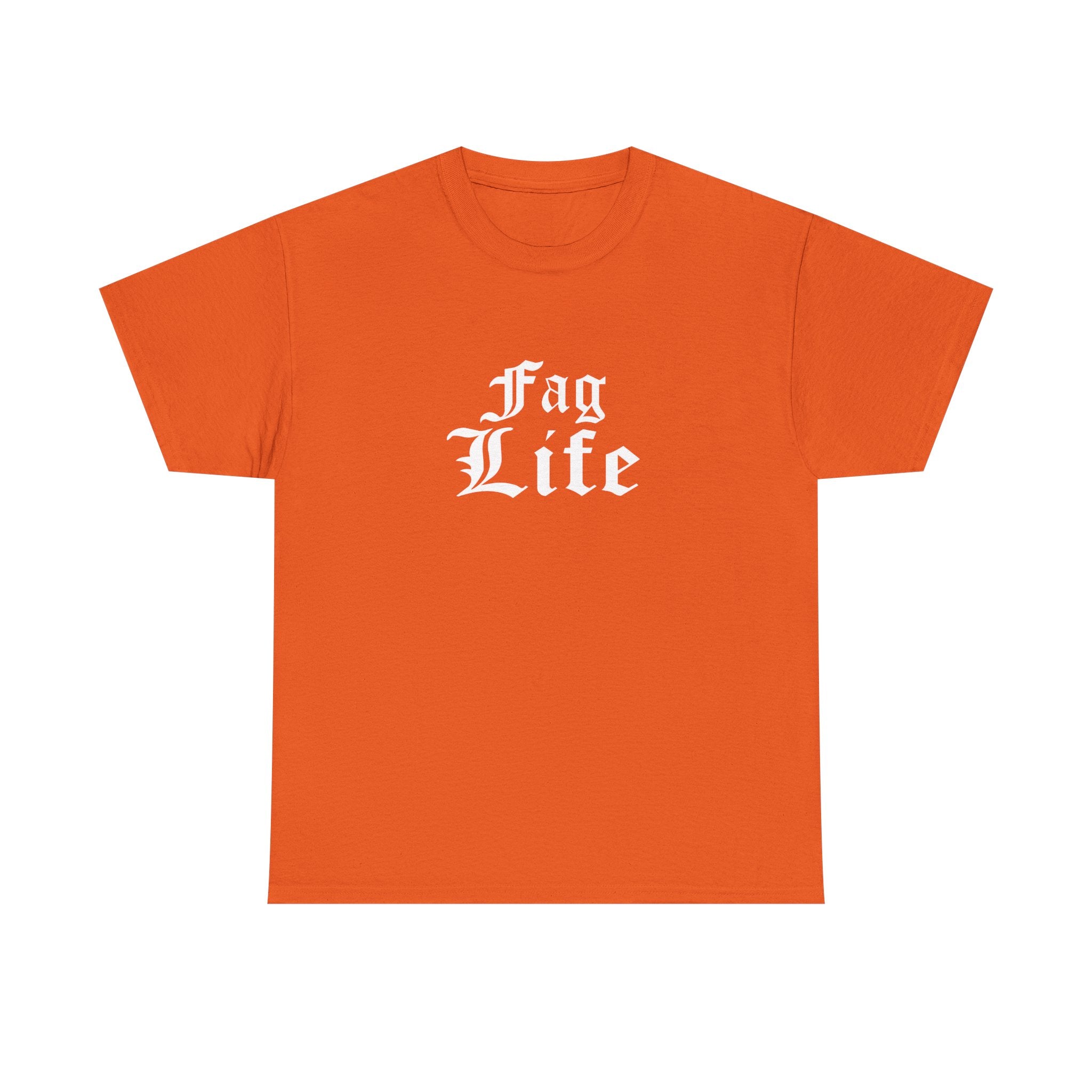 Fag Life T-Shirt