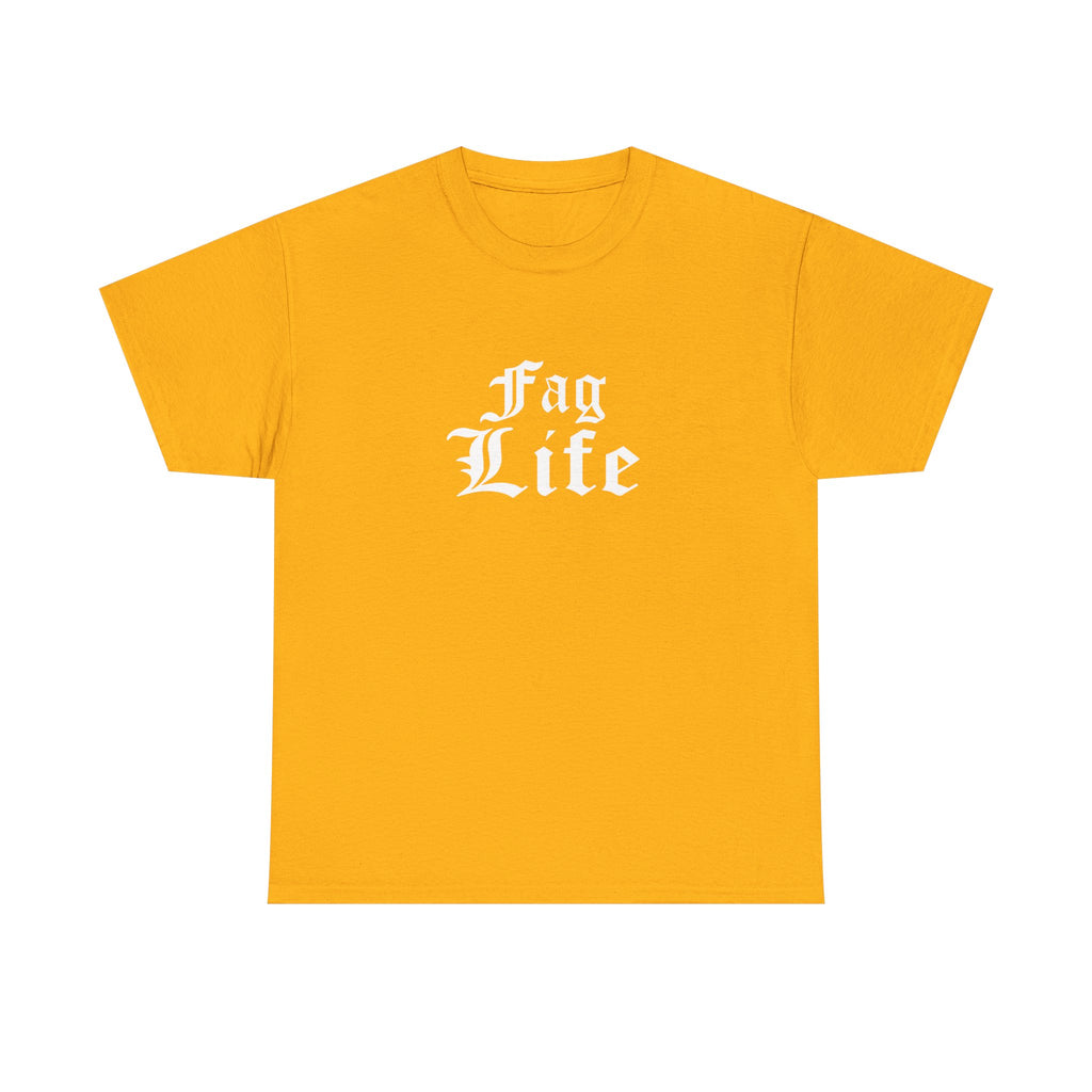 Fag Life T-Shirt