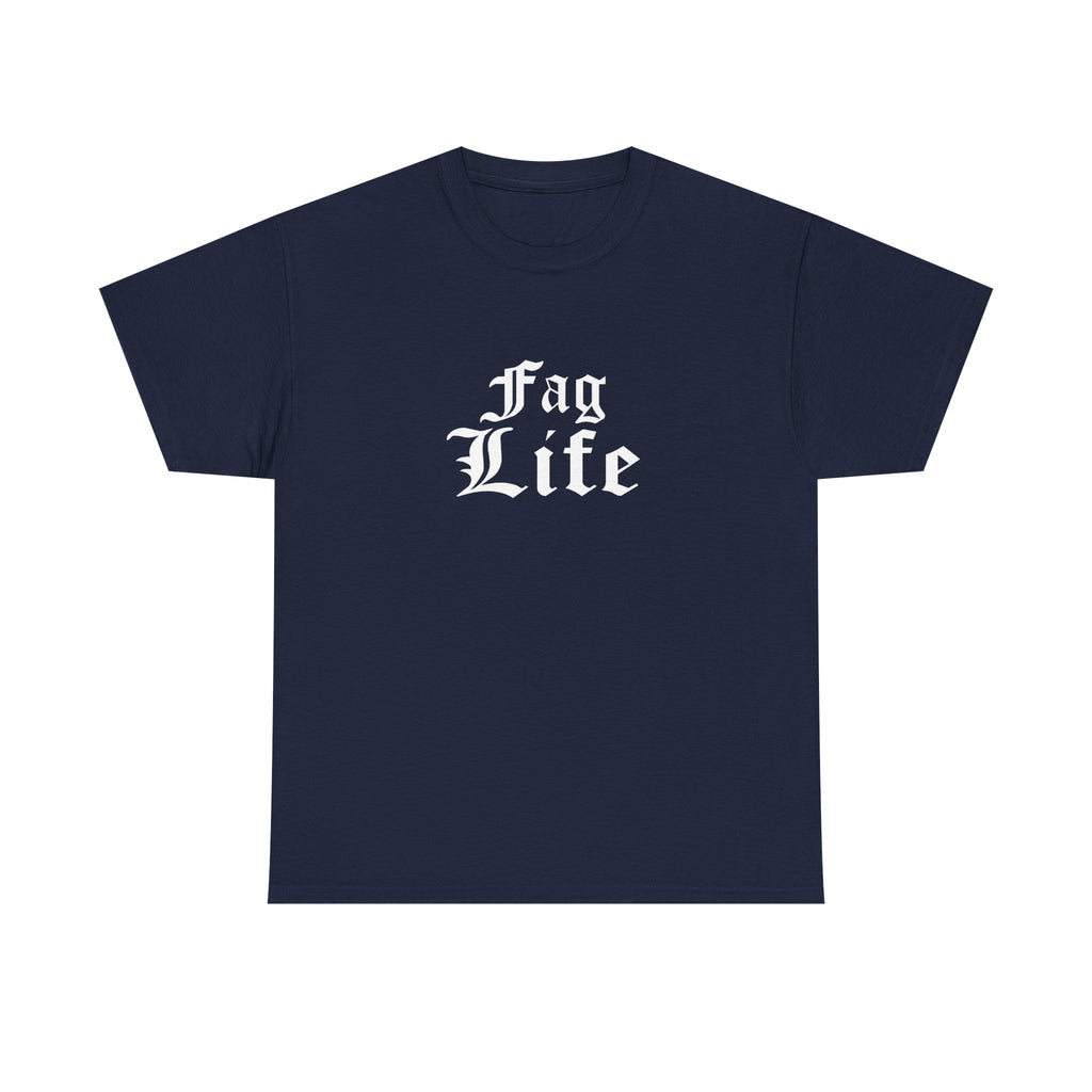 Fag Life T-Shirt