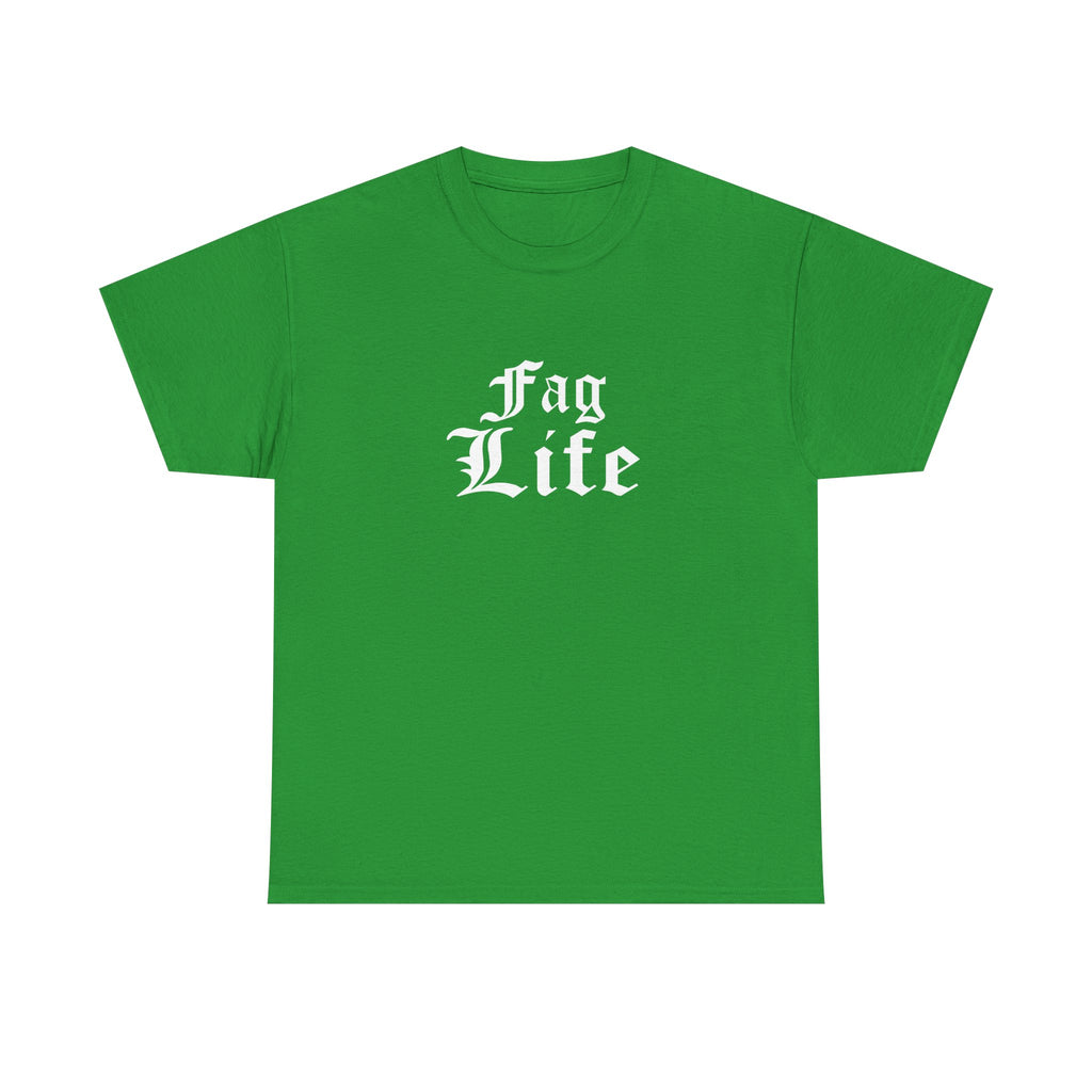 Fag Life T-Shirt