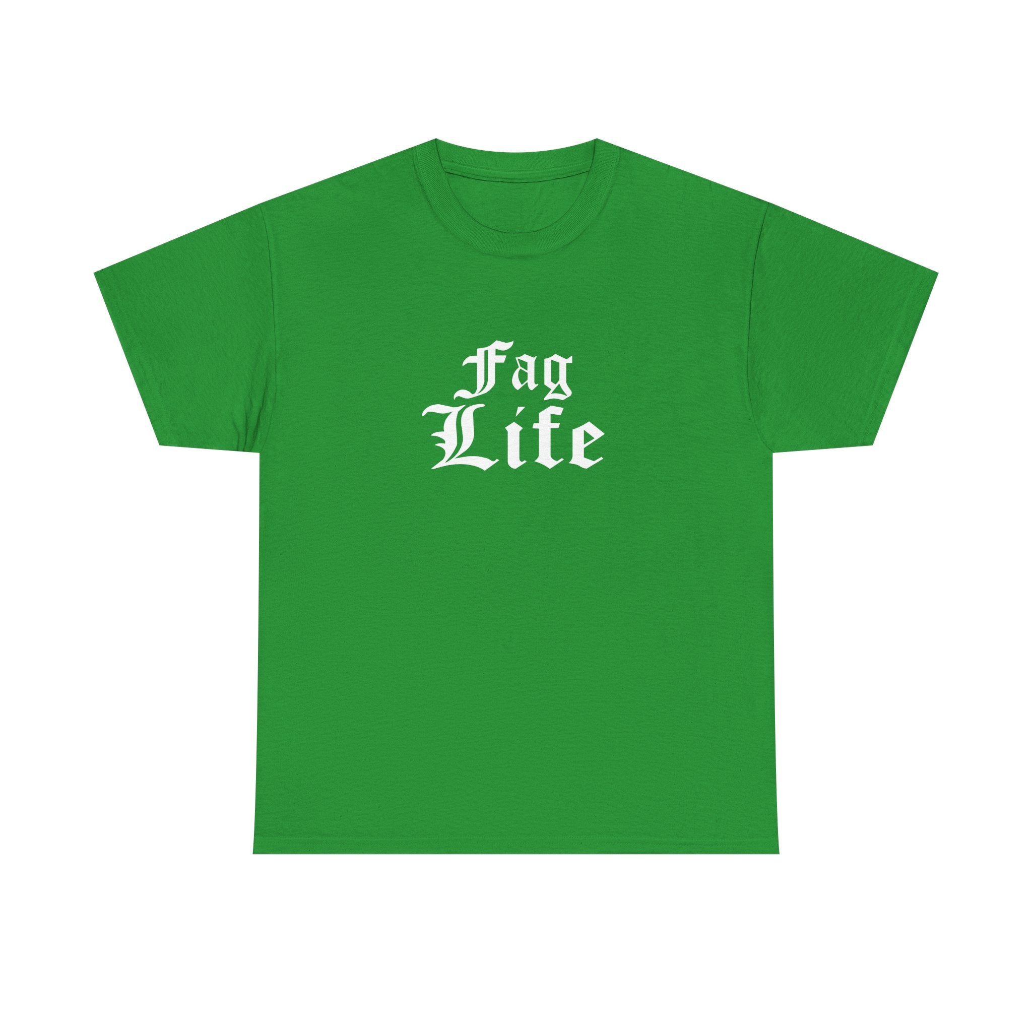 Fag Life T-Shirt